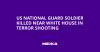 US National Guard Soldier Killed Near White House in Terror Shooting
