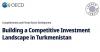 OECD issues report ‘Building a Competitive Investment Landscape in Turkmenistan’