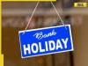 Bank holiday in December: Banks to remain close for 19 days this month, check full list here