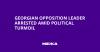 Georgian Opposition Leader Arrested Amid Political Turmoil