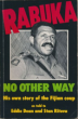 The Myth of Coupist Rabuka's "Indigenous Defence". How He OUSTED Dr Timoci Bavadra, the first iTaukei Fijian from Western Fiji to Become Prime Minister through the ballot box. Indo-Fijians as the "BOGEYMEN" in 1987