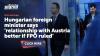 Hungarian foreign minister says ‘relationship with Austria better if FPÖ ruled’