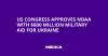 US Congress Approves NDAA with $800 Million Military Aid for Ukraine