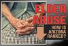 Here's Where Arizona Ranks for Elder Abuse Protection