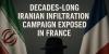 Decades-Long Iranian Infiltration Campaign Exposed in France