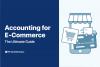 The Small Business Guide to Understanding Accounting for Ecommerce