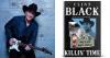 Country Legend Clint Black to Share His Life Story in New Memoir, ‘KILLIN’ TIME: My Life and Music’