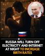 Russia to turn off electricity, internet in necessitating intimacy amid low population