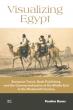 Visualizing Egypt: European Travel, Book Publishing, and the Commercialization of the Middle East in the Nineteenth Century