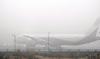 Dense fog disrupts flight operations at Delhi airport; airlines issue advisories