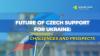 Future of Czech Support for Ukraine: Challenges and Prospects