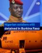 Nigerian military plane, soldiers still held in Burkina Faso: A diplomatic standoff