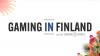 Gaming in Europe to launch new Gaming in Finland conference during ICE Barcelona 2026
