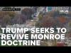 US Interventions in Venezuela and Honduras Advance the “Trump Corollary” to the Monroe Doctrine