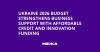 Ukraine 2026 Budget Strengthens Business Support with Affordable Credit and Innovation Funding