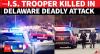 U.S. Trooper Killed In Deadly Attack In Delaware State; Attacker Shot Dead In Shootout Amid Violence