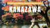 KANAZAWA TRAVEL GUIDE: The City Where Samurai Elegance Meets Living Tradition