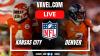 Kansas City Chiefs vs Denver Broncos LIVE Score Updates in NFL Game