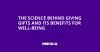 The Science Behind Giving Gifts and Its Benefits for Well-Being