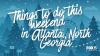 Things to do this weekend in metro Atlanta, North Georgia | Dec. 26-28, 2025