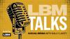 LBM Talks: Hot Takes from Social Media Managers