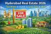 Hyderabad Real Estate 2026: Best Areas to Invest in Land, Flats, Villas and Agricultural Property