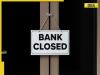 Bank Holiday on January 3: Are banks open or closed in your state? Check state-wise list here