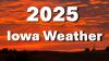 Iowa weather: Reviewing records, extremes, and more from 2025
