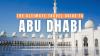 ABU DHABI TRAVEL GUIDE: Top Attractions, Hotels, Food & Local Tips for First-Time Visitors