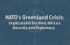 NATO’s Greenland Crisis: Implications for West Africa’s Security and Diplomacy