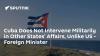 Cuba Does Not Intervene Militarily in Other States' Affairs, Unlike US - Foreign Minister