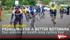 Pedalling for a better Botswana