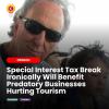 Special Interest Tax Break Ironically Will Benefit Predatory Businesses Hurting Tourism