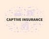 Captive insurance premiums saw 24% increase in 2025