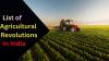 List of Agricultural Revolutions in India