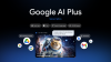 What Google AI Plus is and what it offers
