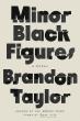 Book Review: Brandon Taylor’s ‘Minor Black Figures’ brings God into the conversation
