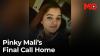 Pinky Mali's final call home