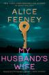 About Books: ‘My Husband’s Wife’ by Alice Feeney delivers a mind-blowing plot twist
