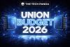 Union Budget 2026 Reactions: Moving beyond chip assembly to build a complete, self-reliant semiconductor ecosystem for a strong electronics industry