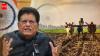 Piyush Goyal Says Agriculture Is Self Reliant Sector As India Refuses Farm Import Benefits To US