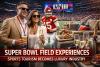 Super Bowl Field Experiences Turn Sports Tourism Into a Multi-Million-Dollar Luxury Industry