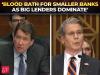 ‘Blood bath for smaller Banks..': Hagerty, Bessent take aim at Dodd-Frank over Community Bank strain