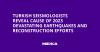 Turkish Seismologists Reveal Cause of 2023 Devastating Earthquakes and Reconstruction Efforts