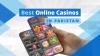 Best Online Casinos in Pakistan (2026 Guide)