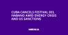 Cuba Cancels Festival del Habano Amid Energy Crisis and US Sanctions