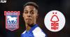 Ipswich Town landed £17m cash windfall thanks to Nottingham Forest - It was smart business