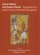 Clever Minds and Expert Hands: Egyptian Art and Artists in the New Kingdom