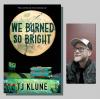"We Burned So Bright" author TJ Klune in person at Third Place Books May 4, 2026 - ticketed event