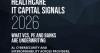 Healthcare IT Capital Signals 2026: Deal Teams Double Down on "AI That Ships" and Put Cyber + Interoperability on the Term Sheet